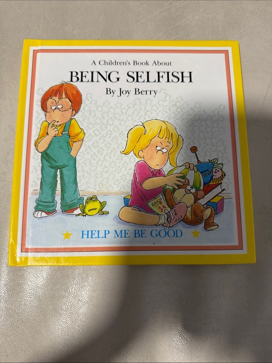 Grolier books Other - Being Selfish by Joy Berry — Yellow Children's Book